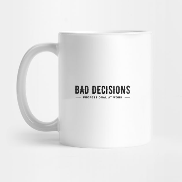 Bad Decisions! by artslaves